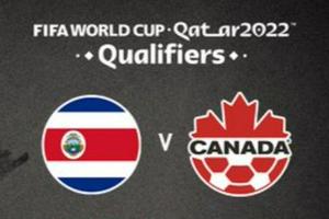 世预赛前瞻：哥斯达黎加状态回暖连续4轮不败 加拿大此役获胜就将晋级