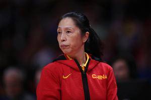 中国女篮主帅：美国队是世界上最好的球队 非常期待与她们的比赛