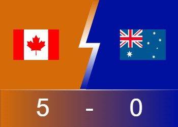 ⚽热身赛战报：加拿大女足5-0狂胜澳大利亚女足 普林斯梅开二度