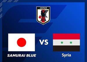 官方：世预赛日本vs叙利亚开球时间为北京时间6月11日晚18:10