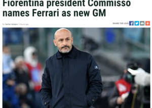 媒体：法拉利成为佛罗伦萨新任总经理 曾是主席科米索老相识