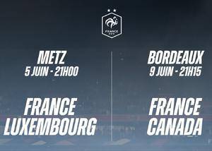法国国家队官方：欧洲杯前将与卢森堡、加拿大进行热身赛